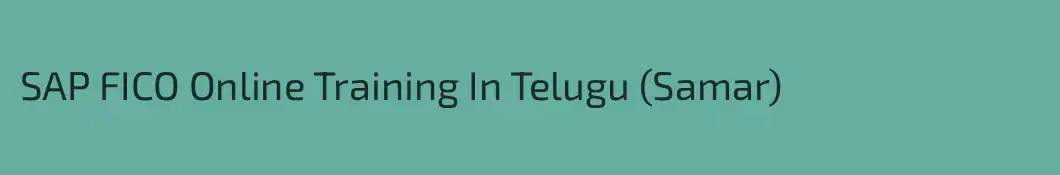 SAP FICO Online Training In Telugu (Samar)